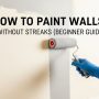 beginner painting wall with roller without streaks